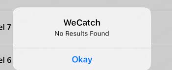 wecatch no results found